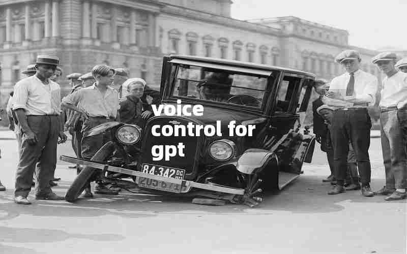 voice control for gpt voice control for gpt
