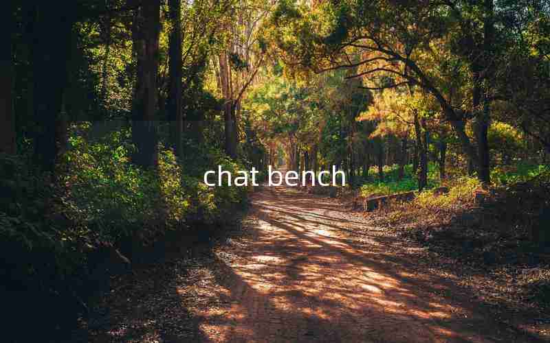 chat bench
