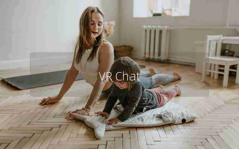 VR Chat VR Chat