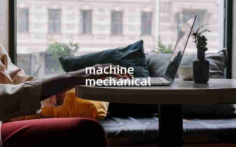 machine mechanical