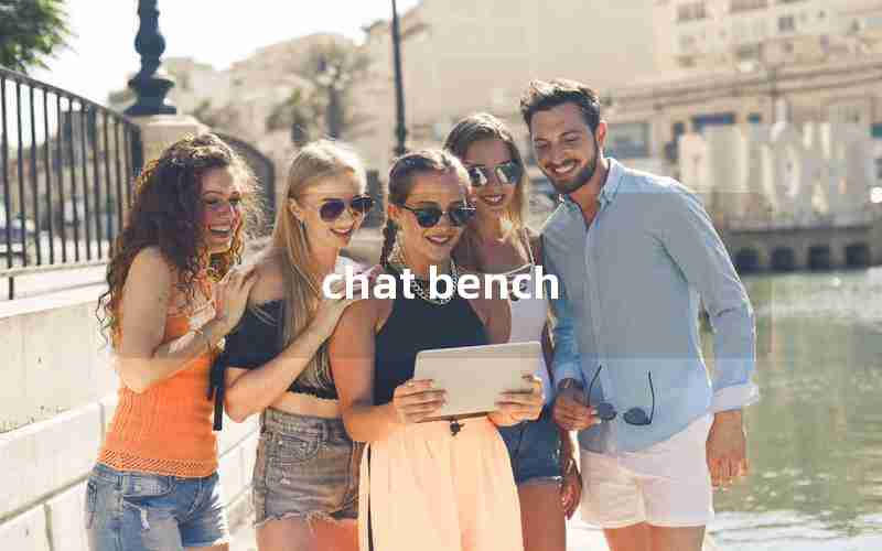 chat bench chat bench