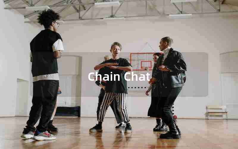 Chain Chat Chain Chat