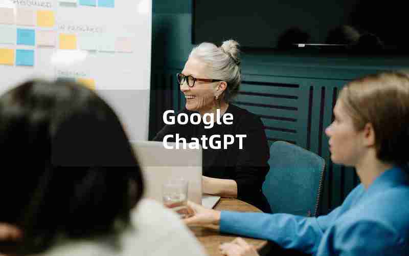 Google ChatGPT Google ChatGPT