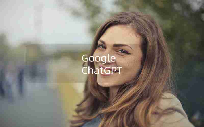 Google ChatGPT