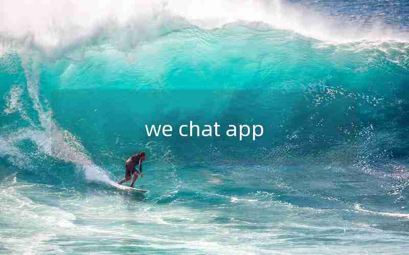 we chat app we chat app