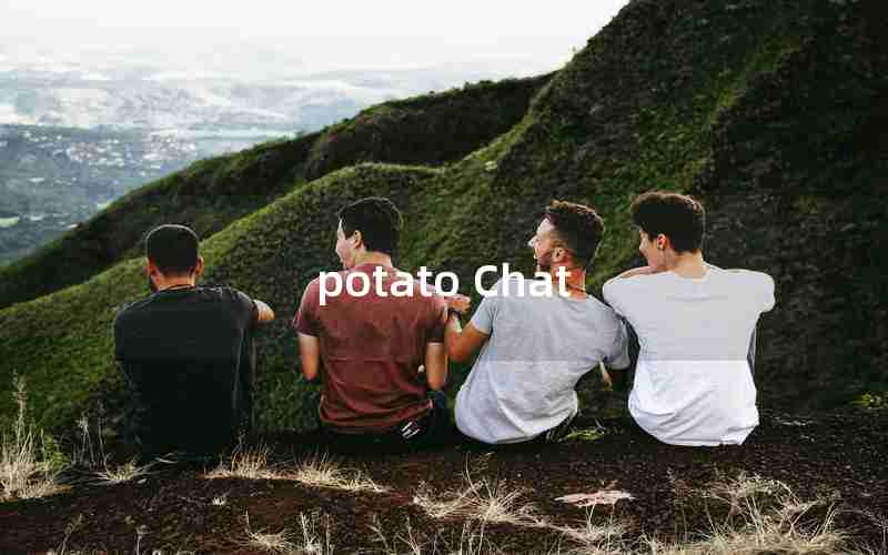 potato Chat potato Chat