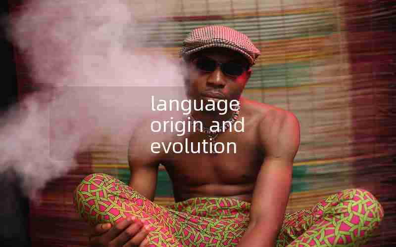 language origin and evolution language origin and evolution
