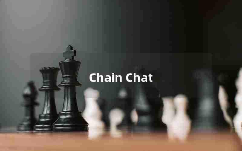 Chain Chat Chain Chat