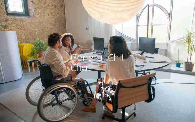 General Chit Chat General Chit Chat