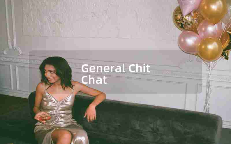 General Chit Chat