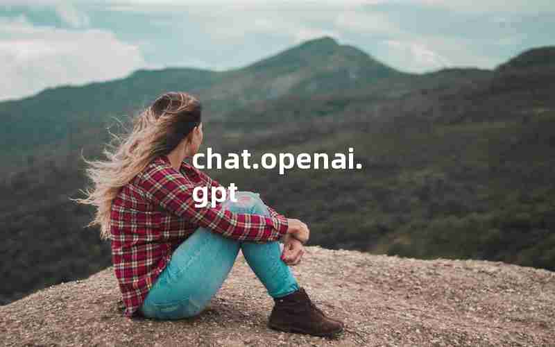 chat.openai.gpt chat.openai.gpt