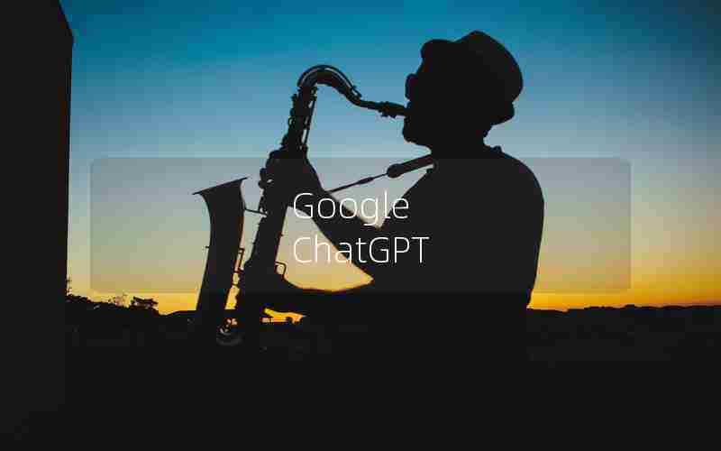 Google ChatGPT Google ChatGPT