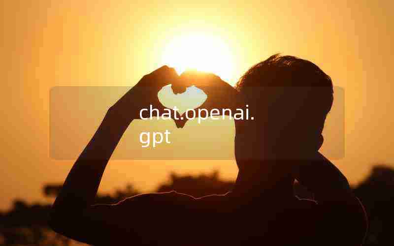 chat.openai.gpt chat.openai.gpt