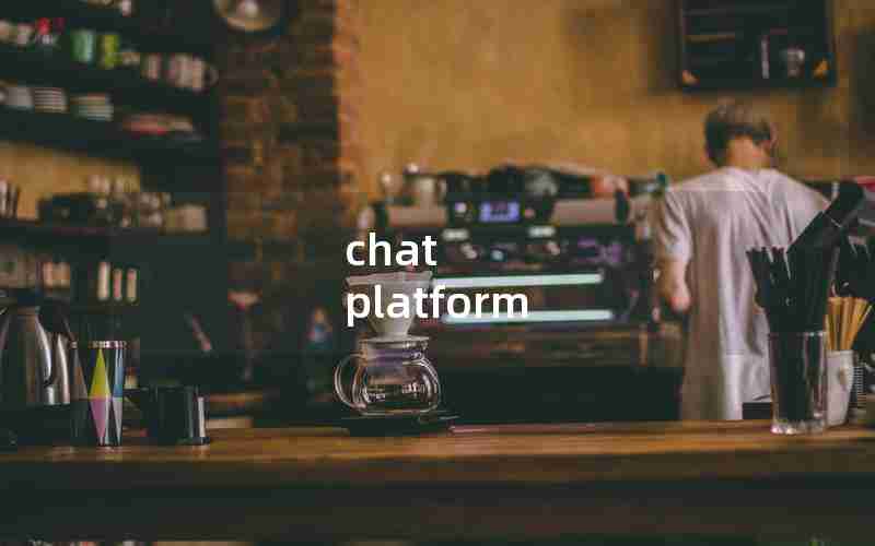 chat platform chat platform