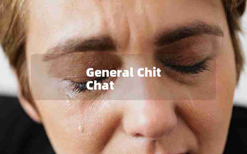 General Chit Chat General Chit Chat