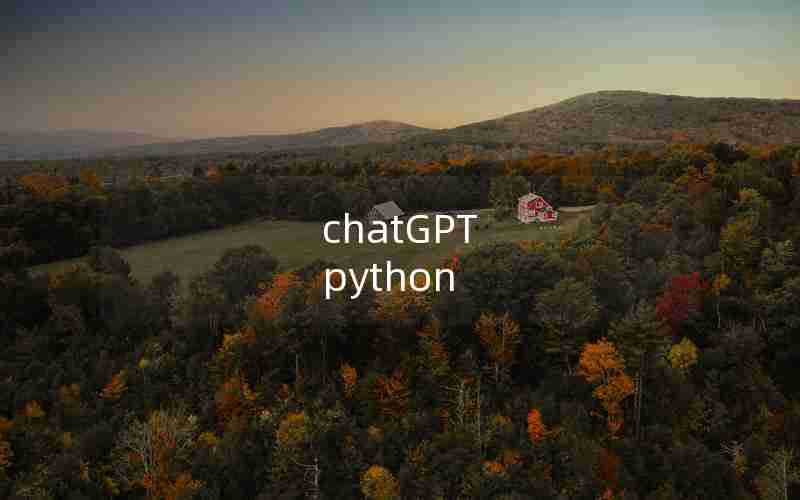 chatGPT python chatGPT python