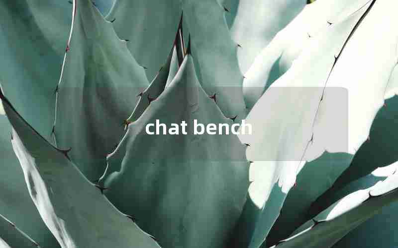 chat bench chat bench
