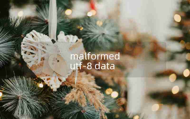 malformed utf-8 data