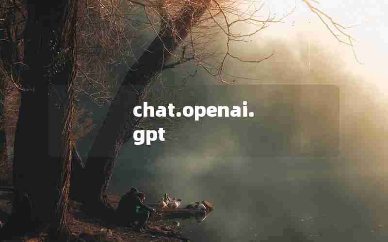 chat.openai.gpt chat.openai.gpt