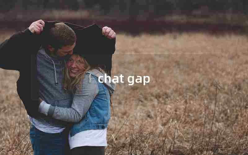 chat gap chat gap