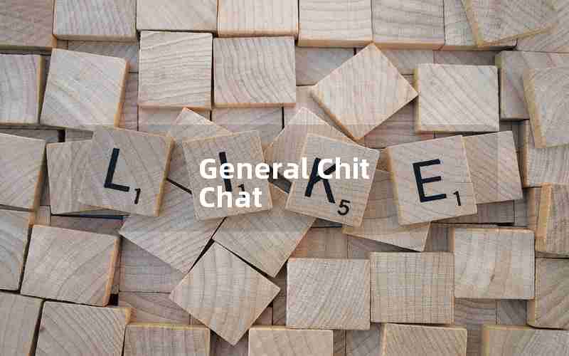 General Chit Chat
