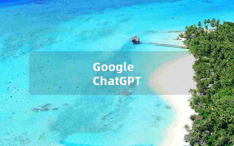 Google ChatGPT