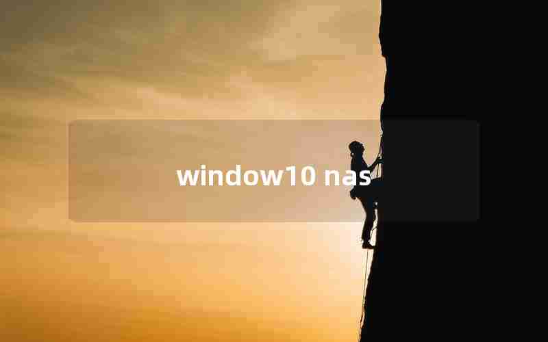 window10 nas window10 nas